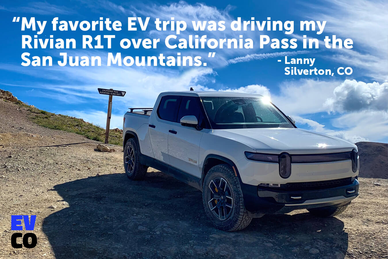 Quote saying "My favorite EV trip was driving my Rivian R1T over California Pass in the San Juan Mountains," attributed to Lanny, in Silverton, CO. Image of a Rivian R1T on a dirt road.